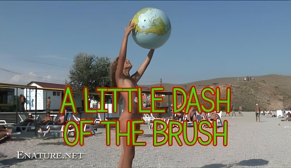 Enature: A little dash of the brush - Ordinary Citizens Consciously Practicing Nudism